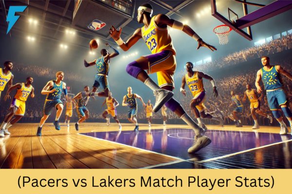 (Pacers vs Lakers Match Player Stats)