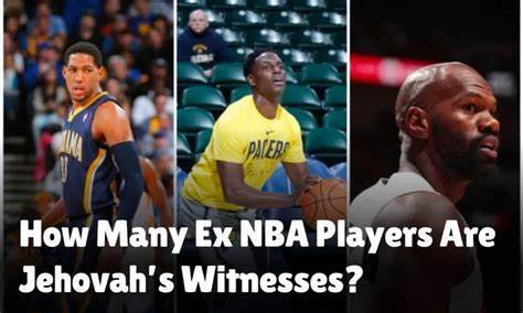 How Many Ex NBA Players Are Jehovah's Witnesses