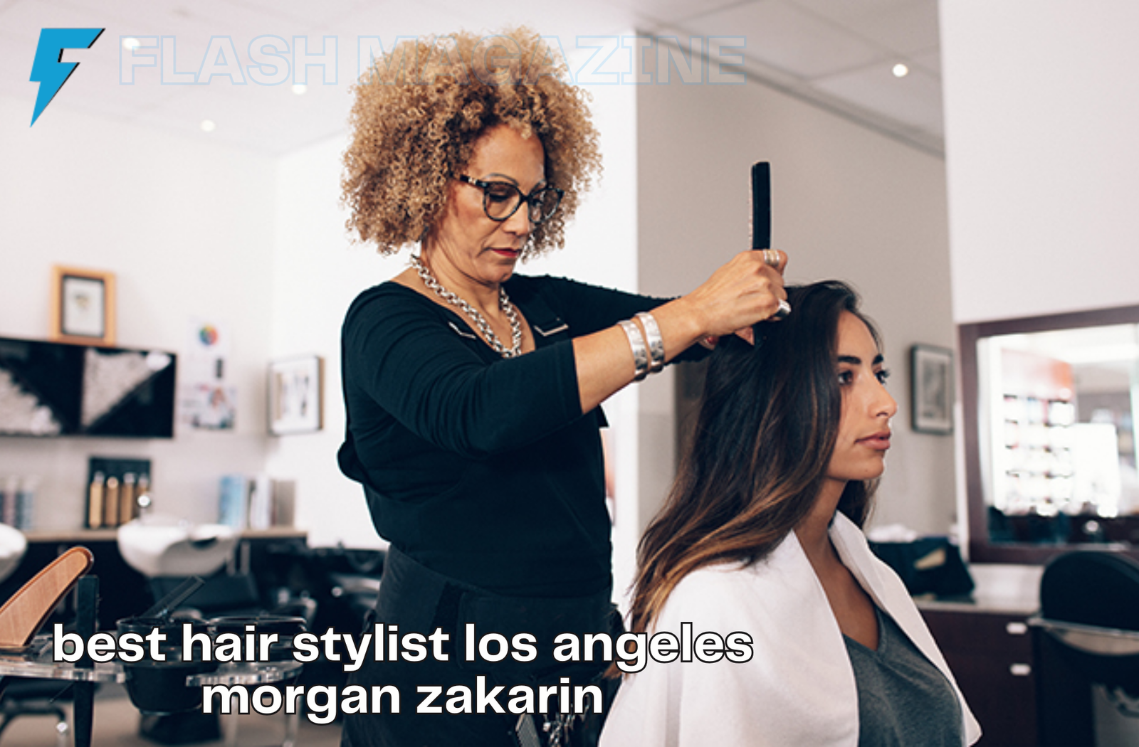 best hair stylist los angeles morgan zakarin