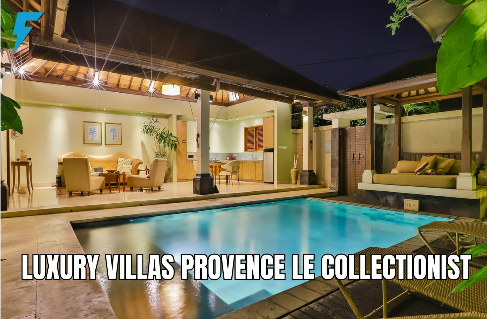 Luxury Villas Provence Le Collectionist