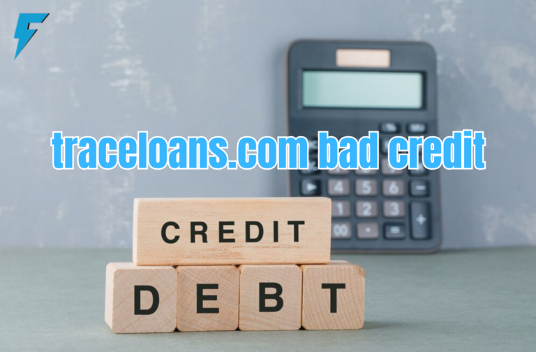 Trusted Traceloans.com Bad Credit – Your Lending Solution